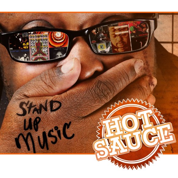 Hot Sauce The MC Stand Up Music